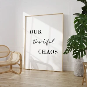 Unser schönes Chaos Druck Poster Wandbild Wohndeko Typ Zitat Q12 - Bild 1 von 1