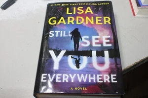 Still See You Everywhere - by Lisa Gardner (Hardcover) NEW - Picture 1 of 5