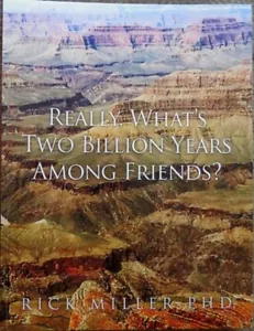 NONFICTION SCIENCE BOOK: "REALLY...WHAT'S TWO BILLION YEARS AMONG FRIENDS" - Picture 1 of 3