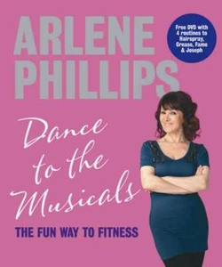 Dance to the Musicals: The Fun Way to... By Phillips, Arlene, hardcover,Good - Picture 1 of 1