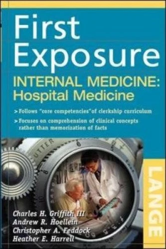 First Exposure to Internal Medicine: Hospital Medicine (LANGE First Exposure) - Imagen 1 de 1