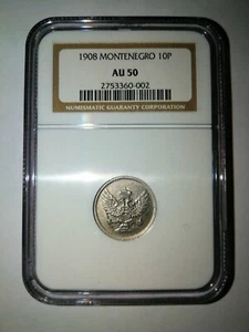 1908 MONTENEGRO 10 PARA NGC AU 50 - Picture 1 of 2