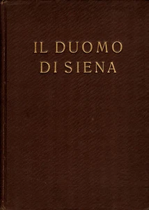 RARE! The Cathedral of Siena. Monograph illustrata a cura di O. turbans. 1930. - Bild 1 von 1