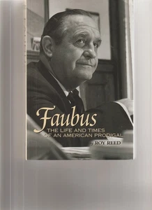 Faubus: Das Leben und die Zeiten eines amerikanischen Verlorenen von Roy Reed: Neu - Bild 1 von 1