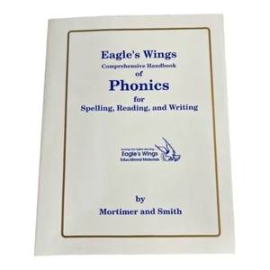 Eagles Wings Comprehensive Handbook of Phonics~Mortimer & Smith 1996 Revised Ed - Picture 1 of 8