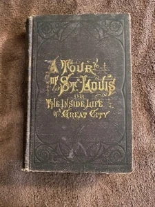 A Tour of St. Louis or The Inside Life of a Great City - Picture 1 of 9