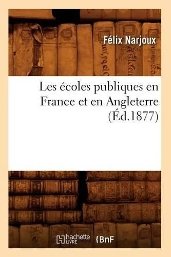 Félix Narjoux Les Écoles Publiques En France Et En Angle (Paperback) (UK IMPORT) - Image 1 of 1