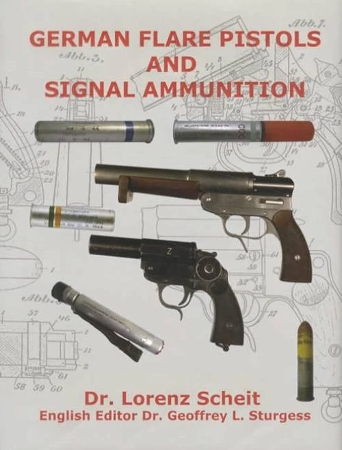 German Flare Pistols and Signal Ammunition by Lorenz Scheit (2012, Hardcover) - Image 1 of 4