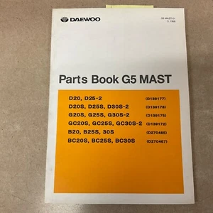Daewoo D/B20/30S-2 G/GC/BC30S G5 MAST PARTS MANUAL BOOK CATALOG FORK LIFT TRUCK - Picture 1 of 4