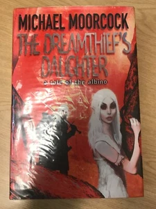 The Dreamthief's Daughter by Michael Moorcock - 1st UK Edition - Picture 1 of 4