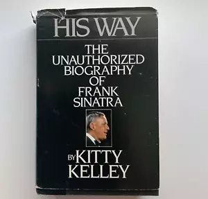 His Way: Unauthorised Biography of Frank Sinatra by Kelley, Kitty Hardback Book - Picture 1 of 5