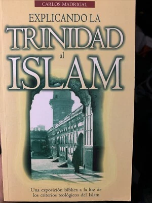 EXPLICANDO LA TRINIDAD AL ISLAM (SPANISH EDITION) By Carlos Madrigal - Image 1 of 4