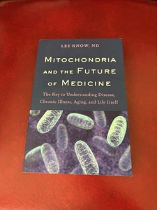 Mitochondria and the Future of Medicine: The Key to Understanding Disease, Chron - Picture 1 of 5
