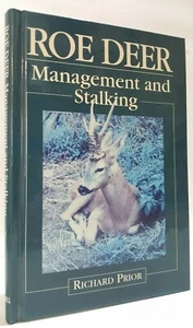 Roe Deer Management and Stalking Richard Prior game shooting book field sports - Picture 1 of 1