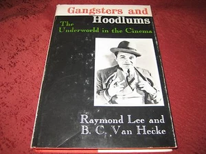 GANGSTERS AND HOODLUMS -- RAYMOND LEE & B.C. VAN HECKE (HARDCOVER) - Picture 1 of 5