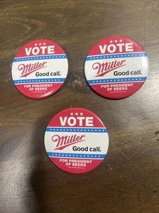 Menge 3 Vote Miller Good Call For President Of Beers Pins - Bild 1 von 2