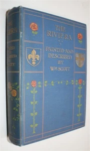 William SCOTT The RIVIERA. Painted & Described by... 1907 A & C BLACK Colour HC - Picture 1 of 6