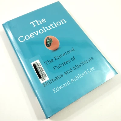 The Coevolution [VG+] Entwined Futures of Humans and Machines Edward Ashford Lee - Image 1 of 4