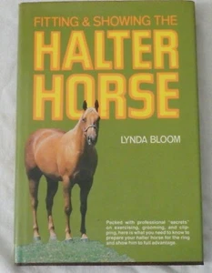 Fitting & Showing the Halter Horse by Lynda Bloom - Bild 1 von 1