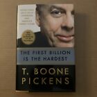 2008 The First Billion Is The Hardest By T Boone Pickens First Edition With Dj