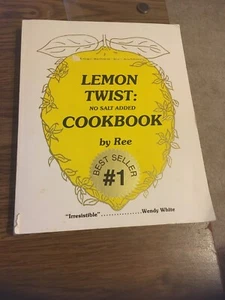 Lemon Twist: No Salt Added Cookbook,1989  By Ree, Softcover - Picture 1 of 7