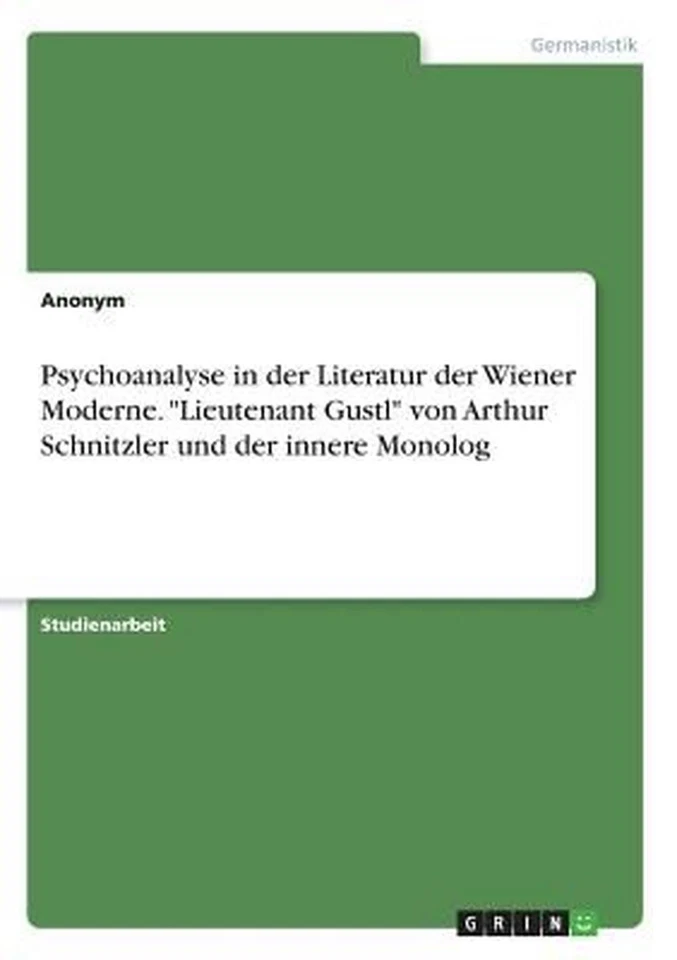 Psychoanalyse in der Literatur der Wiener Moderne. "Lieutenant Gustl" von Arthur - Image 1 of 1