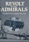 Revolt Of The Admirals: The Fight For Naval Aviation, By Jeffrey G. Barlow Mint