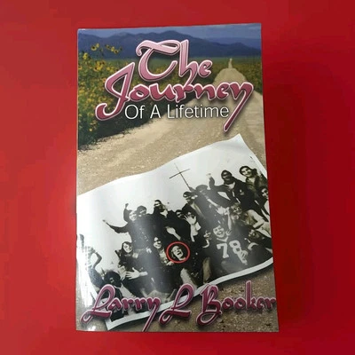 SIGNED - THE JOURNEY OF A LIFETIME By Larry L. Booker, Paperback Autobiography - Image 1 of 3