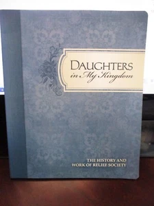 "Daughters in My Kingdom" The History & Work of Relief Society, 1st Edition 208p - Picture 1 of 5