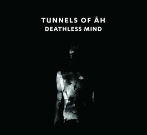 TUNNELS OF AH Deathless Mind CD Digipack 2020 - Bild 1 von 1