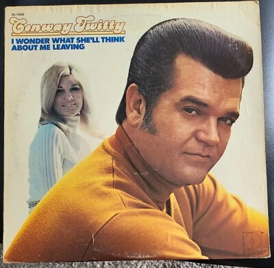 Conway Twitty "I Wonder What She'll Think About Me Leaving" LP Vinyl MCA Records - Image 1 of 2