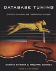 Database Tuning: Principles, Experimen... By Shasha, Dennis Paperback / Softback