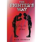 The Fighters Way Muay Thai Handbook   Paperback New Gorman Mr Nick 01 09 2014