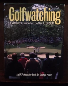 Golfwatching A Golf Magazine By George Peper Hardcover Book Good Read Nice - Picture 1 of 5