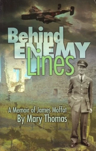 BEHIND ENEMY LINES: A MEMOIR OF JAMES MOFFAT By Mary Thomas Excellent Condition - Image 1 of 1