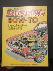 1964 ½ - 1973 Mustang How To Guide/DIY Book - by Editors of Mustang Monthly - Picture 1 of 2