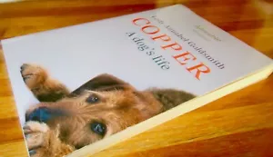 COPPER: A DOG'S LIFE ~ Lady Annabel Goldsmith. 2009 sc UNread HERE in MELB - Foto 1 di 12