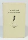 "Romancero judéo-espagnol" GLM, 1971. Exemplaire sur offset. Bilingue