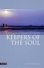 Keepers of the Soul: The Five Guardian Elements of Acupuncture (Five Element...