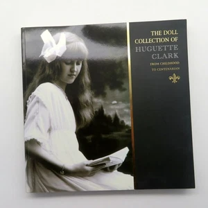 The Doll Collection of Huguette Clark, Theriault, Gold Horse Pub. 2020 softcover - Bild 1 von 5