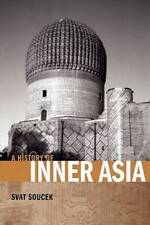 A History of Inner Asia - Paperback By Soucek, Svat - ACCEPTABLE