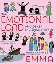 The Emotional Load: And Other Invisible Stuff Emma