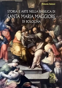 LIBRO • Storia e arte nella basilica di Santa Maria Maggiore di Bologna Buitoni - Picture 1 of 7
