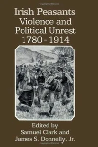 Irish Peasants: Violence and Political Unrest 1780-1914 - Picture 1 of 1