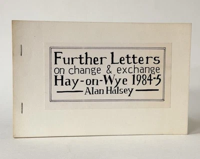 Further Letters on Change & Exchange. Hay on Wye 1984-5. Alan Halsey 1st Edition - Image 1 of 2