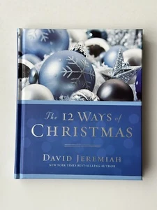 The 12 Ways Of Christmas - By David Jeremiah - Hardcover Book - Picture 1 of 9