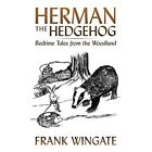 Herman the Hedgehog: Bedtime Tales from the Woodland by - Paperback NEW Frank Wi