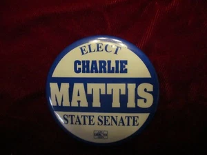 Elect Charlie Mattis State Senate Campaign Button - Bild 1 von 2