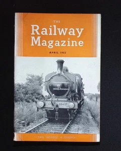 The Railway Magazine April 1962 – Cooke – British Railways History Issue - Picture 1 of 2