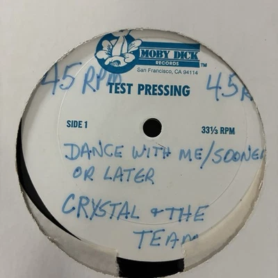CRYSTAL & THE TEAM Dance With Me/Sooner Or Later TEST PRESS 12” Moby Dick VG - Image 1 of 4